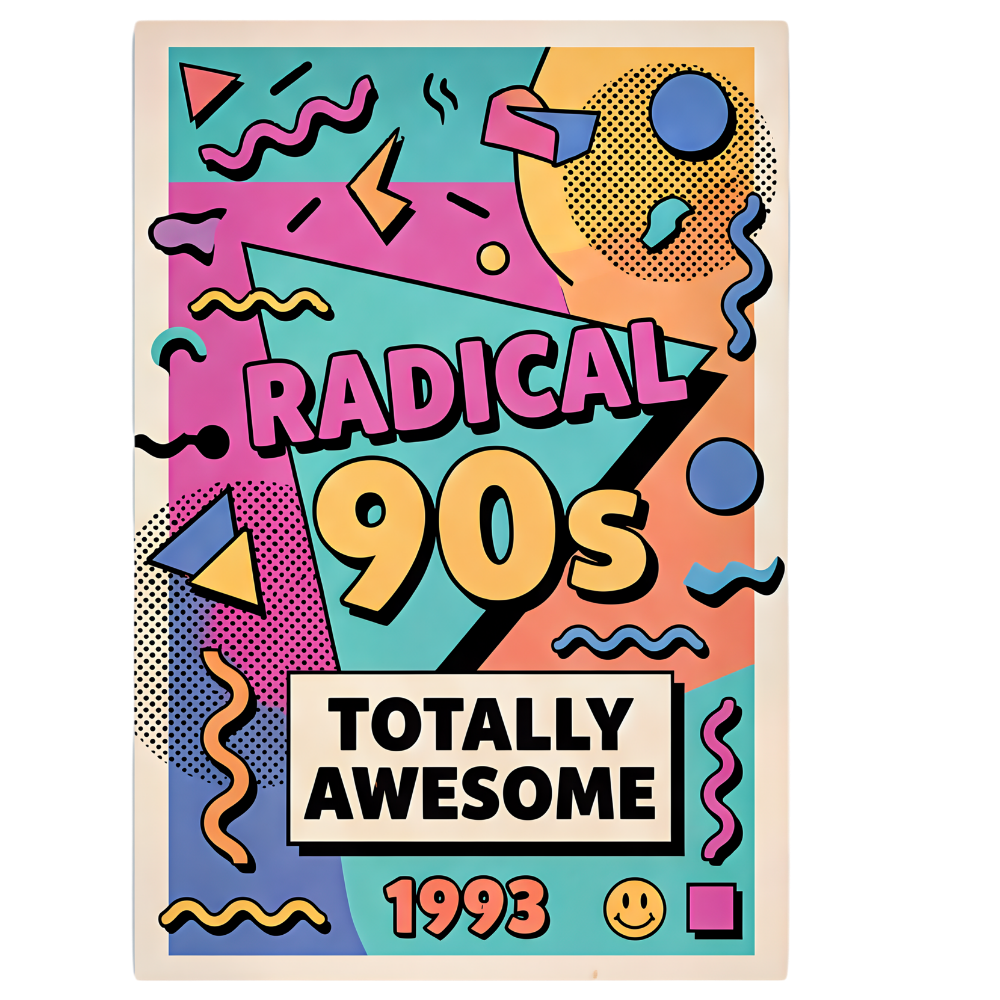 90's Sticker -Radical Poster